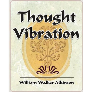 Thought Vibration - 1911