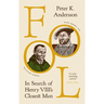 Fool: In Search of Henry VIII's Closest Man