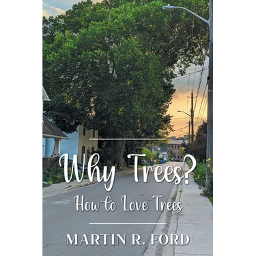 Why Trees?: How to Love Trees