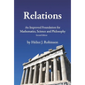 Relations: An Improved Foundation for Mathematics, Science, and Philosophy