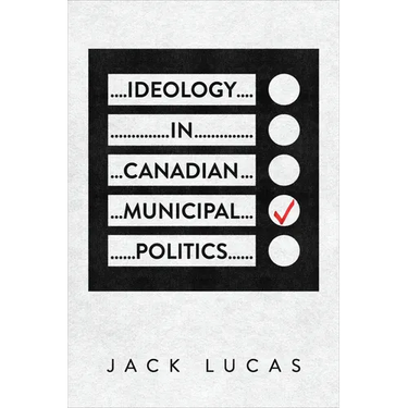 Ideology in Canadian Municipal Politics