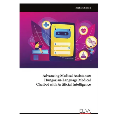 Advancing Medical Assistance - Hungarian-Language Medical Chatbot with Artificial Intelligence