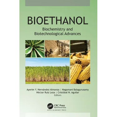 Bioethanol: Biochemistry and Biotechnological Advances