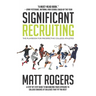 Significant Recruiting: The Playbook for Prospective College Athletes