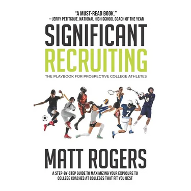 Significant Recruiting: The Playbook for Prospective College Athletes