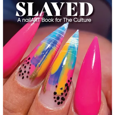 Slayed: A nailART Book for The Culture