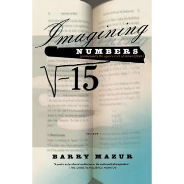 Imagining Numbers: (Particularly the Square Root of Minus Fifteen)