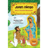 Juan Diego: Mary's Humble Messenger