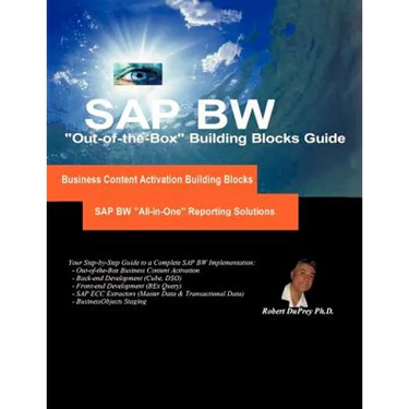 SAP Bw "All-In-One" Reporting Solutions: "Out-Of-The-Box" Step-By-Step Building Blocks and Project Implementation Roadmap