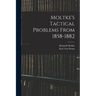 Moltke's Tactical Problems From 1858-1882
