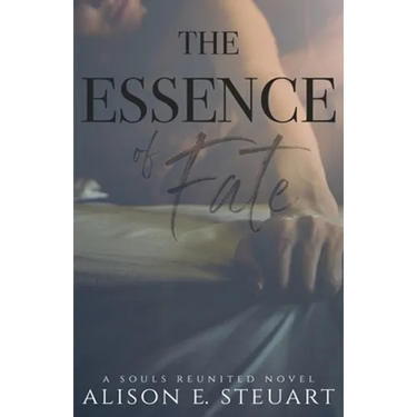 The Essence of Fate: A Spicy Billionaire Alpha Romance with a Twist of Fate
