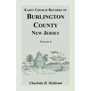 Early Church Records of Burlington County, New Jersey. Volume 2