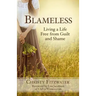 Blameless: Living a Life Free from Guilt and Shame