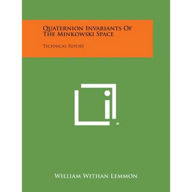 Quaternion Invariants of the Minkowski Space: Technical Report