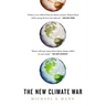 The New Climate War: The Fight to Take Back Our Planet