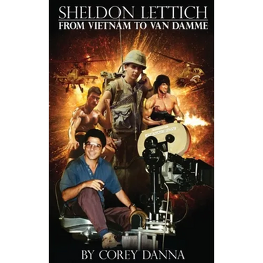 Sheldon Lettich (hardback): From Vietnam to Van Damme