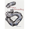 Grave Attending: A Political Theology for the Unredeemed