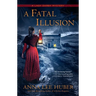 A Fatal Illusion
