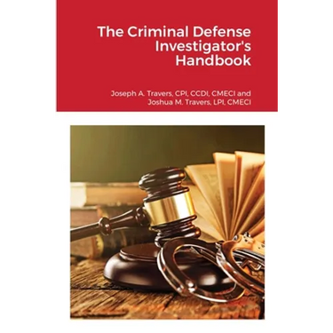 The Criminal Defense Investigator's Handbook