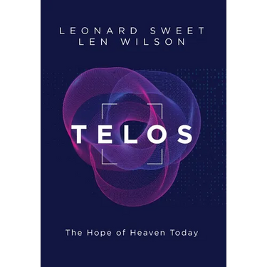 Telos: The Hope of Heaven Today