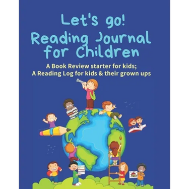 Reading Journal for Children: A Book Review starter for kids; A Reading Log for kids & their grown ups