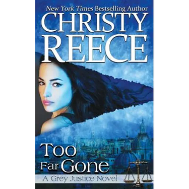 Too Far Gone: A Grey Justice Novel