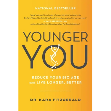 Younger You: Reduce Your Bio Age and Live Longer, Better