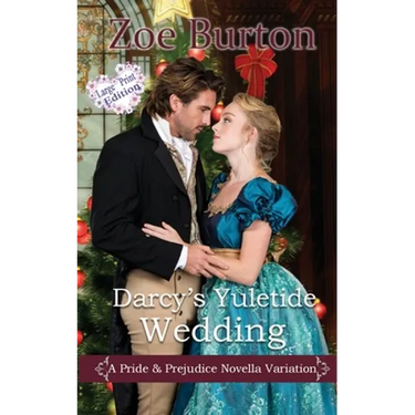 Darcy's Yuletide Wedding: A Pride & Prejudice Novella Variation