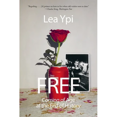 Free: Coming of Age at the End of History