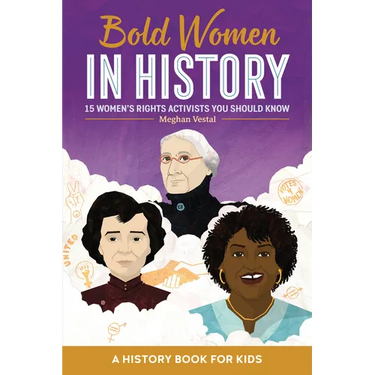 Bold Women in History: 15 Women's Rights Activists You Should Know