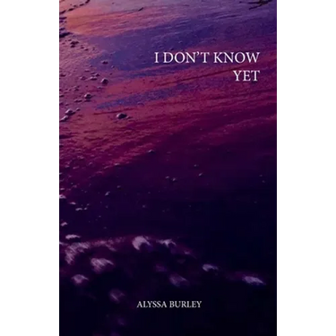 I Don't Know Yet