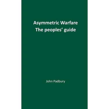 Asymmetric Warfare: The Peoples' Guide