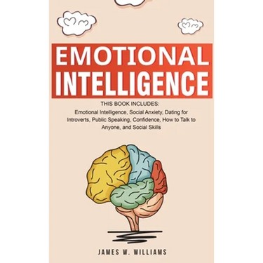 Emotional Intelligence: A Collection of 7 Books in 1 - Emotional Intelligence, Social Anxiety, Dating for Introverts, Public Speaking, Confidence, How