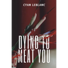 Dying To Meat You: A Sapphic Horror Novella