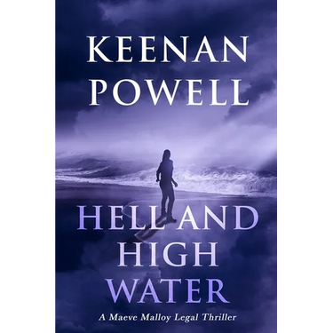 Hell and High Water: A Maeve Malloy Legal Thriller