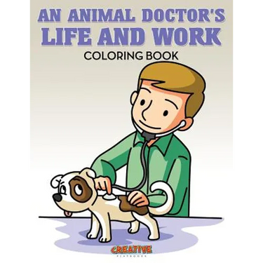 An Animal Doctor's Life and Work Coloring Book