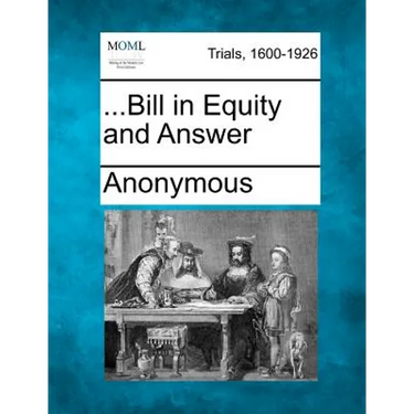 ...Bill in Equity and Answer