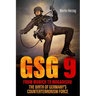 Gsg 9: From Munich to Mogadishu: The Birth of Germany's Counterterrorism Force