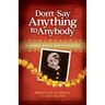 Don't Say Anything to Anybody: A German World War II Girlhood