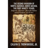THE SECOND INVASION OF NORTH AMERICA ABOVE MEXICO, THE FIRST NINETY YEARS, Indigenous Americans' Successful Defense against Europeans, 1521 to 1610