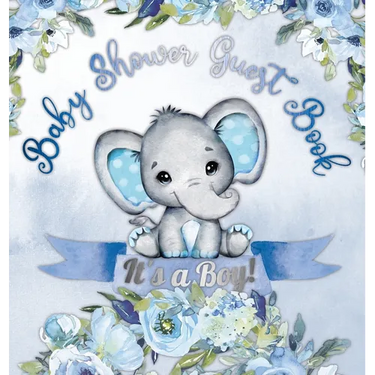 It's a Boy! Baby Shower Guest Book: Cute Elephant Square Hardcover Baby Shower Guest Book for Boys, Blue Floral Theme - Sign-In, Wishes for Baby & Pho