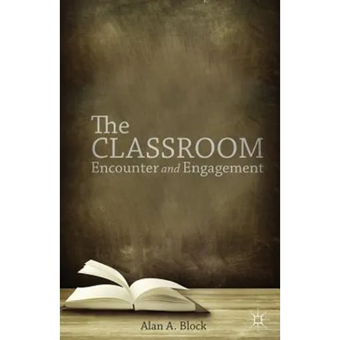 The Classroom: Encounter and Engagement