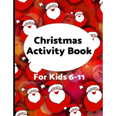Christmas Activity Book for Kids 6-11: Challenging fun filled Holiday puzzle activity book