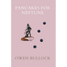 Pancakes for Neptune