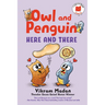 Owl and Penguin: Here and There