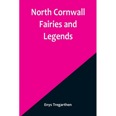 North Cornwall Fairies and Legends