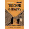 Tricked on the Tracks