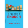 Organized Enough