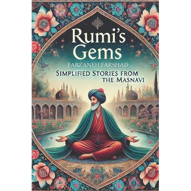 Rumi's Gems: Simplified Stories from the Masnavi