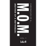 Chronicles of a M.O.M.: (Mother of a Methhead)